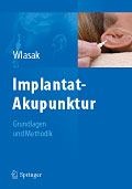 Das weltweit erste Buch zur Methode der Implantat-Akupunktur